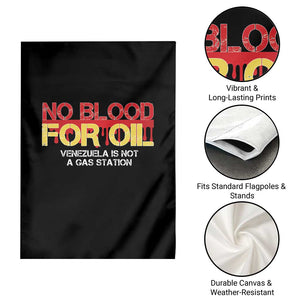 No Blood for Oil Garden Flag Venezuela Sovereignty Resource Justice TS02 Print Your Wear