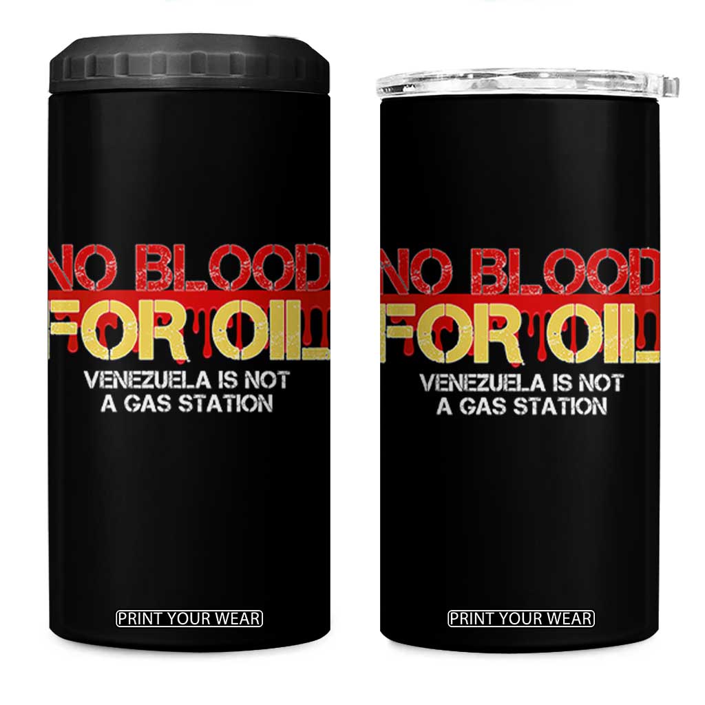 No Blood for Oil 4 in 1 Can Cooler Tumbler Venezuela Sovereignty Resource Justice TS02 One Size: 16 oz Black Print Your Wear