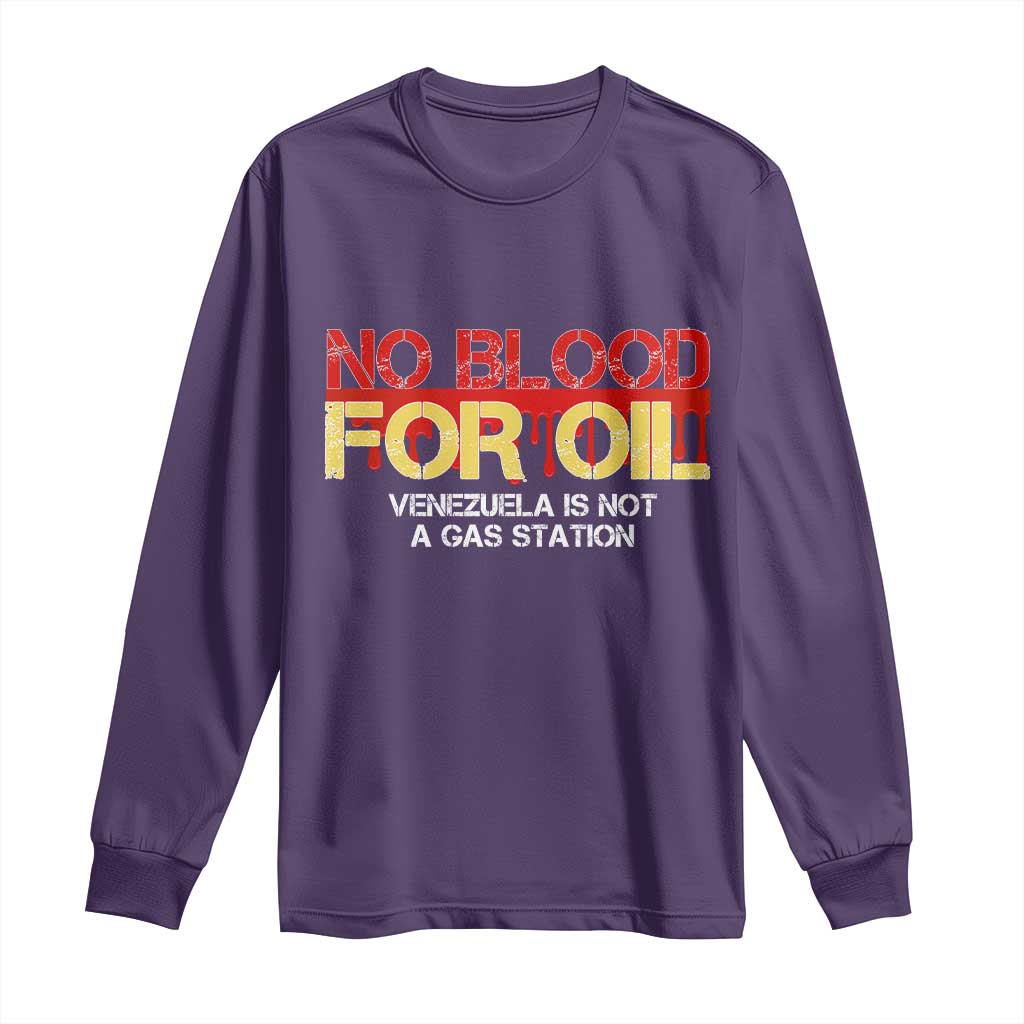 No Blood for Oil Long Sleeve Shirt Venezuela Sovereignty Resource Justice TS02 Purple Print Your Wear