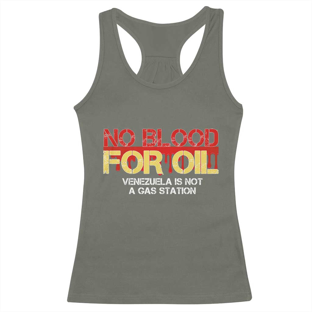 No Blood for Oil Racerback Tank Top Venezuela Sovereignty Resource Justice TS02 Military Green Print Your Wear
