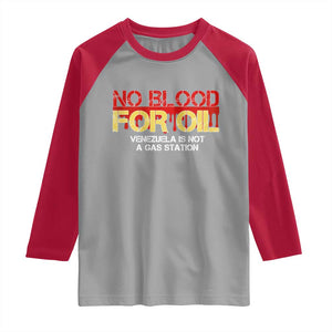 No Blood for Oil Raglan Shirt Venezuela Sovereignty Resource Justice TS02 Sport Gray Red Print Your Wear