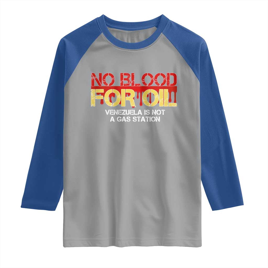 No Blood for Oil Raglan Shirt Venezuela Sovereignty Resource Justice TS02 Sport Gray Royal Print Your Wear
