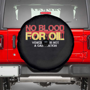 No Blood for Oil Spare Tire Cover Venezuela Sovereignty Resource Justice TS02 Black Print Your Wear