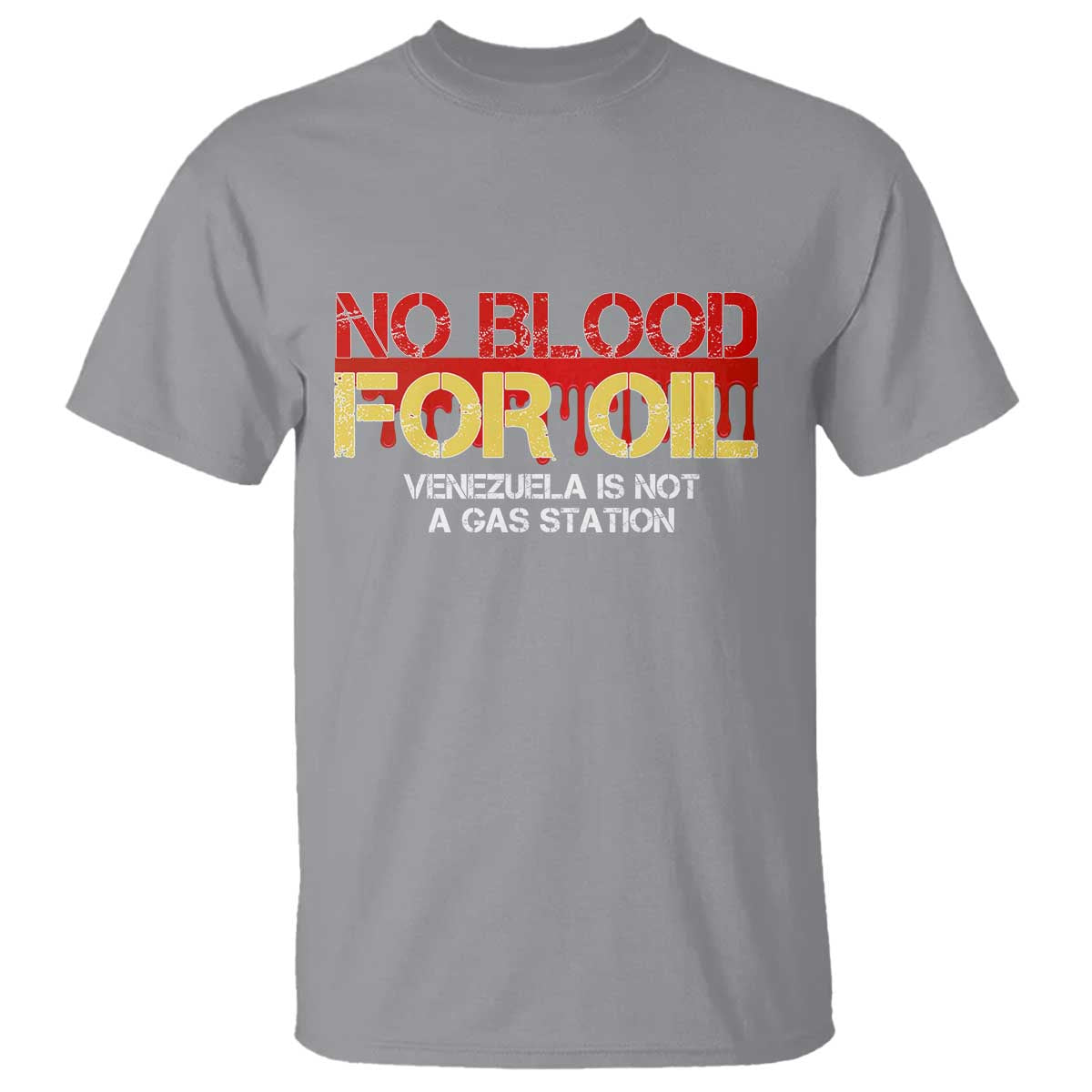 No Blood for Oil T Shirt Venezuela Sovereignty Resource Justice TS02 Sport Gray Print Your Wear