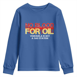 No Blood for Oil Youth Sweatshirt Venezuela Sovereignty Resource Justice TS02 Royal Blue Print Your Wear