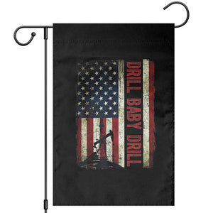 Drill Baby Drill American Flag Garden Flag Oil Rig Oildfield Energy Industry Patriot TS02 Black Print Your Wear