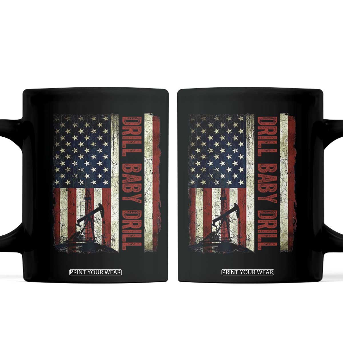 Drill Baby Drill American Flag Coffee Mug Oil Rig Oildfield Energy Industry Patriot TS02 Black Print Your Wear