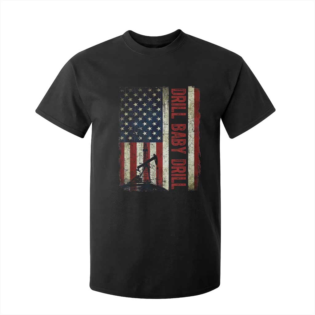 Drill Baby Drill American Flag T Shirt For Kid Oil Rig Oildfield Energy Industry Patriot TS02 Black Print Your Wear