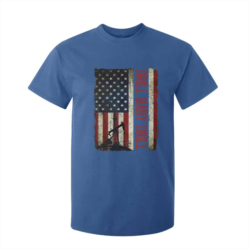 Drill Baby Drill American Flag T Shirt For Kid Oil Rig Oildfield Energy Industry Patriot TS02 Royal Blue Print Your Wear