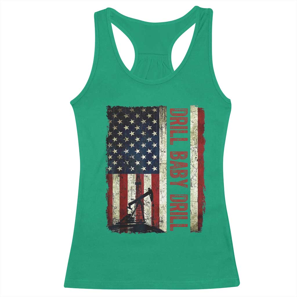 Drill Baby Drill American Flag Racerback Tank Top Oil Rig Oildfield Energy Industry Patriot TS02 Irish Green Print Your Wear