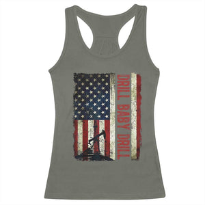 Drill Baby Drill American Flag Racerback Tank Top Oil Rig Oildfield Energy Industry Patriot TS02 Military Green Print Your Wear