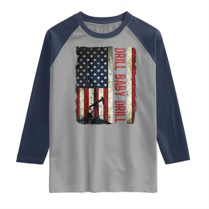 Drill Baby Drill American Flag Raglan Shirt Oil Rig Oildfield Energy Industry Patriot TS02 Sport Gray Navy Print Your Wear
