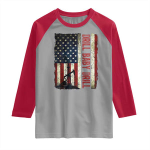 Drill Baby Drill American Flag Raglan Shirt Oil Rig Oildfield Energy Industry Patriot TS02 Sport Gray Red Print Your Wear