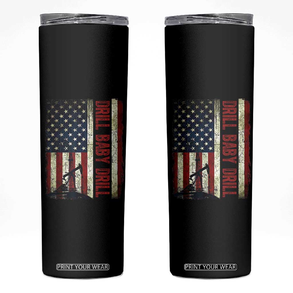 Drill Baby Drill American Flag Skinny Tumbler Oil Rig Oildfield Energy Industry Patriot TS02 Black Print Your Wear
