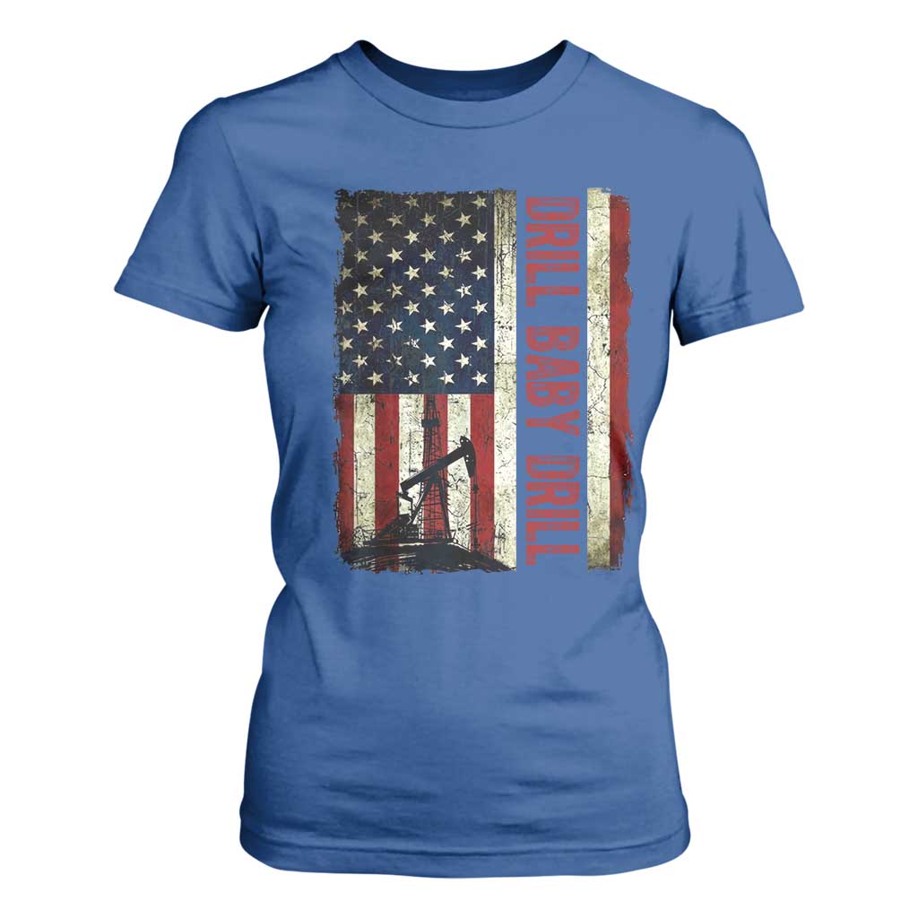 Drill Baby Drill American Flag T Shirt For Women Oil Rig Oildfield Energy Industry Patriot TS02 Royal Blue Print Your Wear