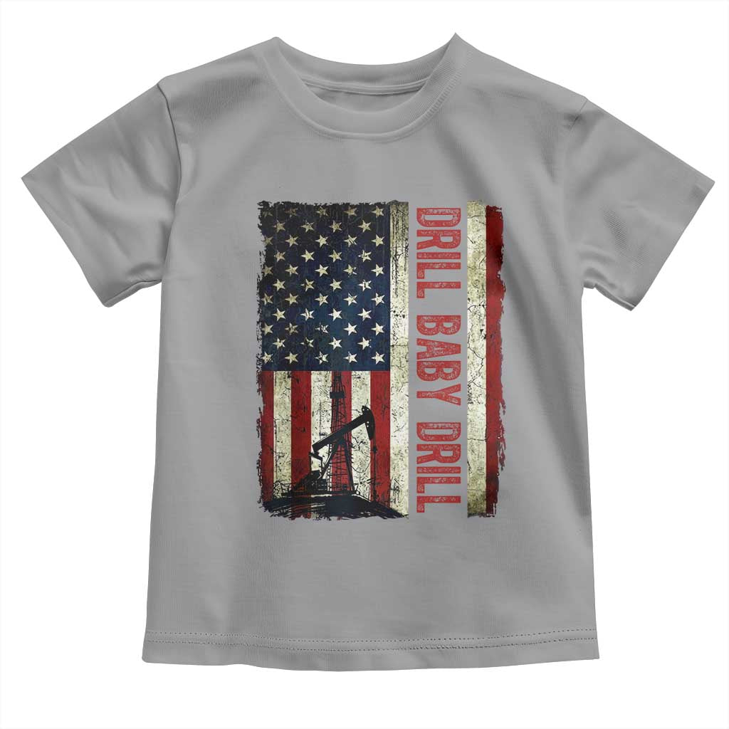 Drill Baby Drill American Flag Toddler T Shirt Oil Rig Oildfield Energy Industry Patriot TS02 Sport Gray Print Your Wear