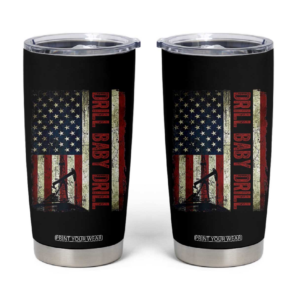 Drill Baby Drill American Flag Tumbler Cup Oil Rig Oildfield Energy Industry Patriot TS02 Black Print Your Wear