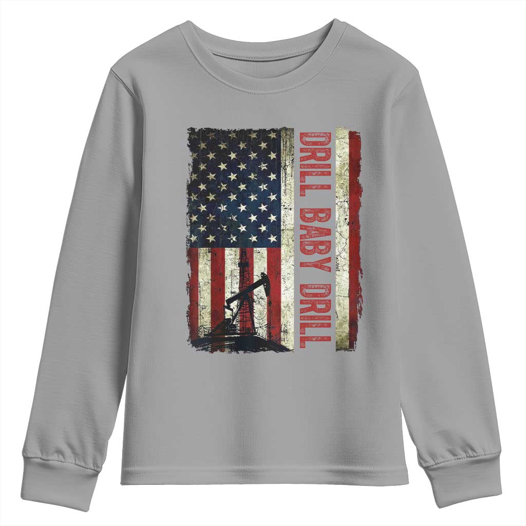 Drill Baby Drill American Flag Youth Sweatshirt Oil Rig Oildfield Energy Industry Patriot TS02 Sport Gray Print Your Wear
