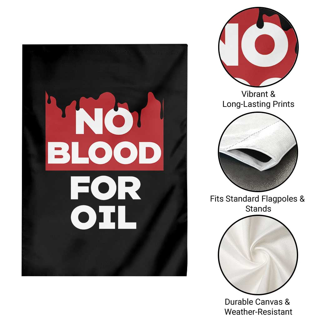 No Blood for Oil Garden Flag Anti-War Resource Exploitation TS02 Print Your Wear