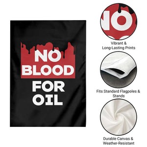 No Blood for Oil Garden Flag Anti-War Resource Exploitation TS02 Print Your Wear