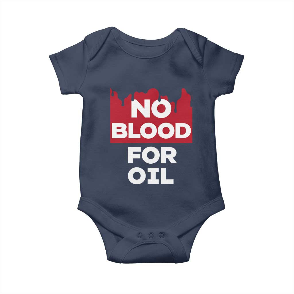 No Blood for Oil Baby Onesie Anti-War Resource Exploitation TS02 Navy Print Your Wear