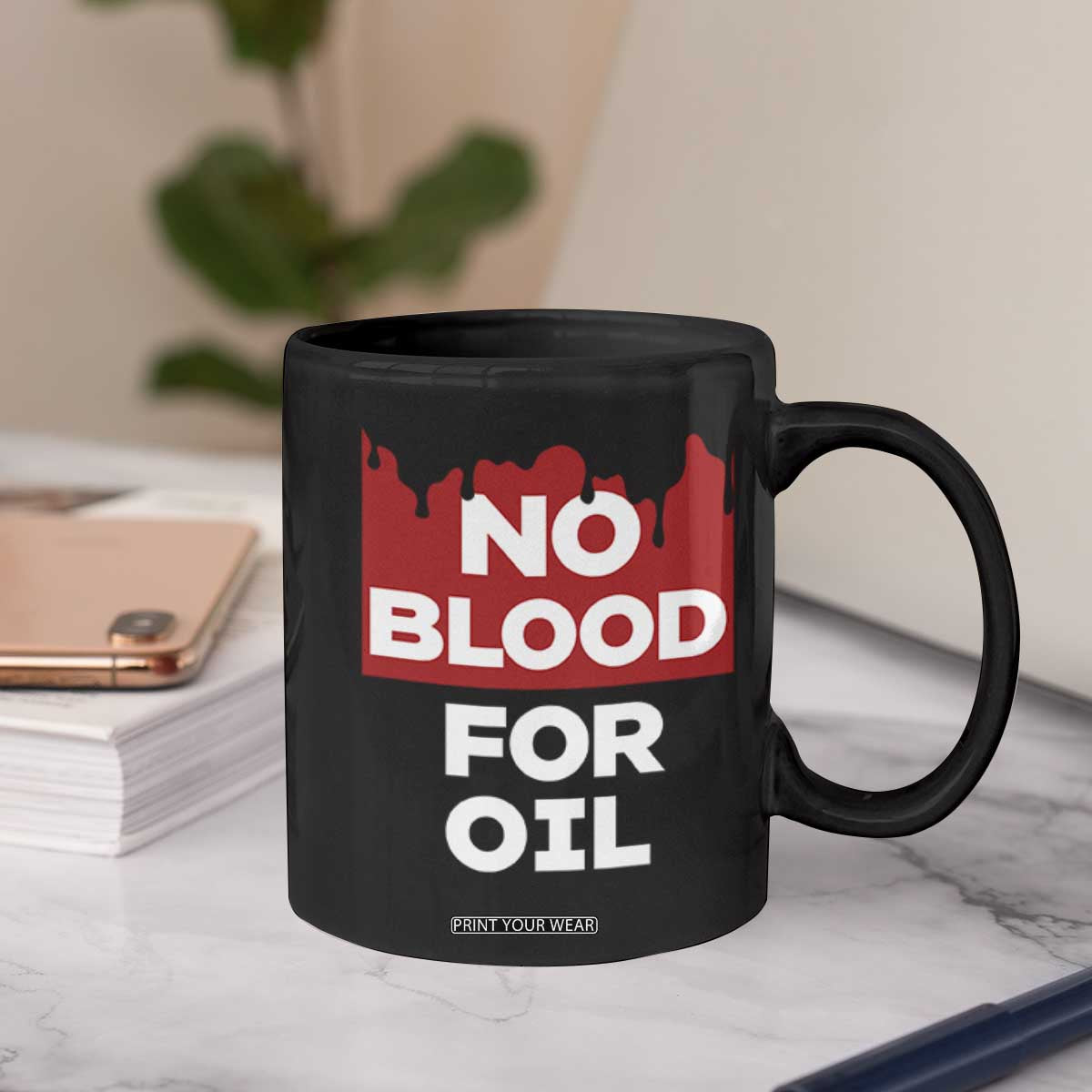 No Blood for Oil Coffee Mug Anti-War Resource Exploitation TS02 Print Your Wear