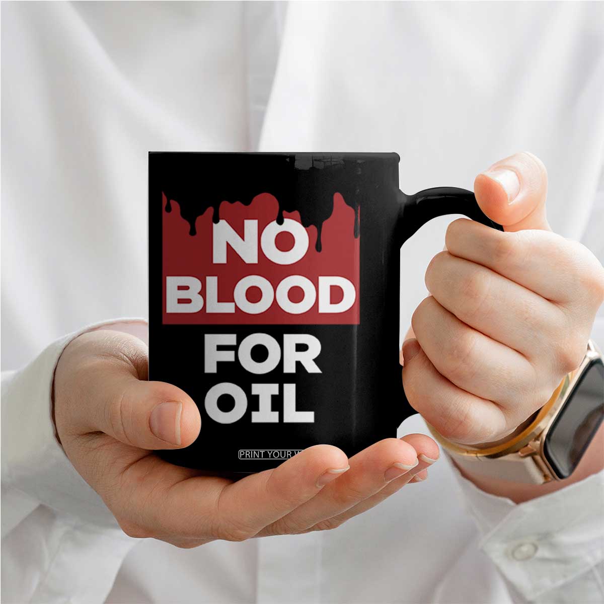 No Blood for Oil Coffee Mug Anti-War Resource Exploitation TS02 Print Your Wear