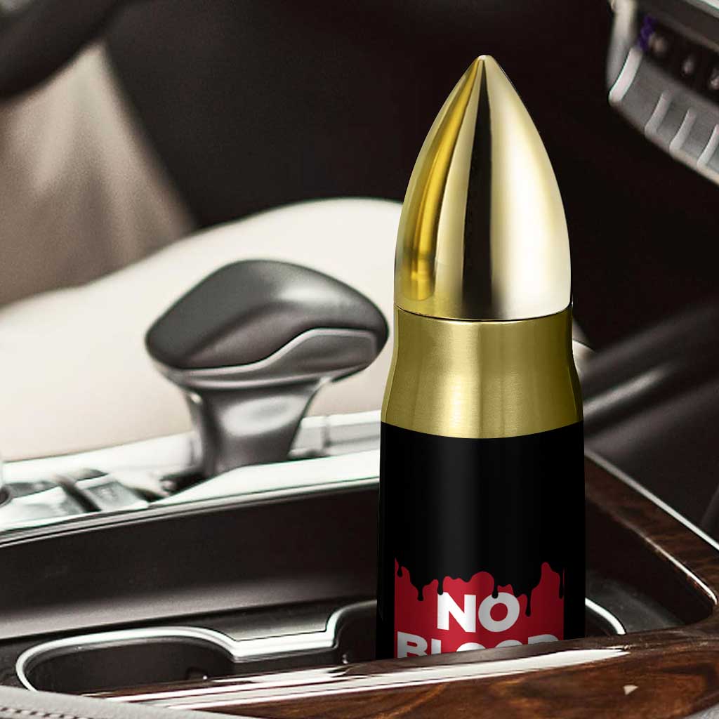 No Blood for Oil Bullet Tumbler Anti-War Resource Exploitation TS02 Print Your Wear