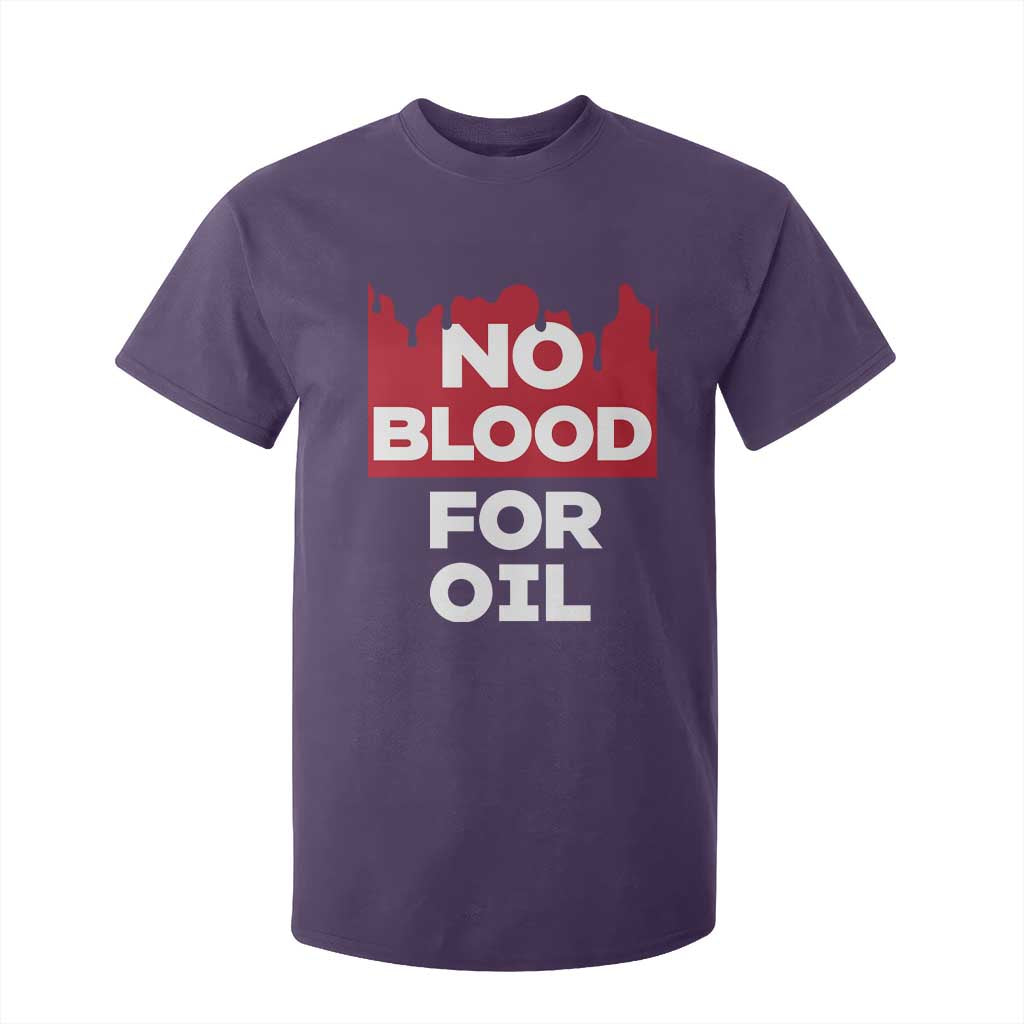No Blood for Oil T Shirt For Kid Anti-War Resource Exploitation TS02 Purple Print Your Wear