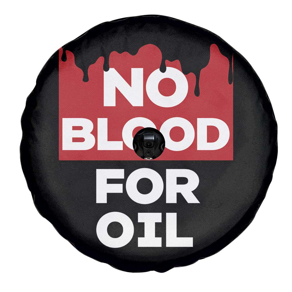 No Blood for Oil Spare Tire Cover Anti-War Resource Exploitation TS02 Print Your Wear