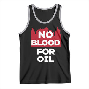 No Blood for Oil Tank Top Anti-War Resource Exploitation TS02 Black Athletic Heather Print Your Wear