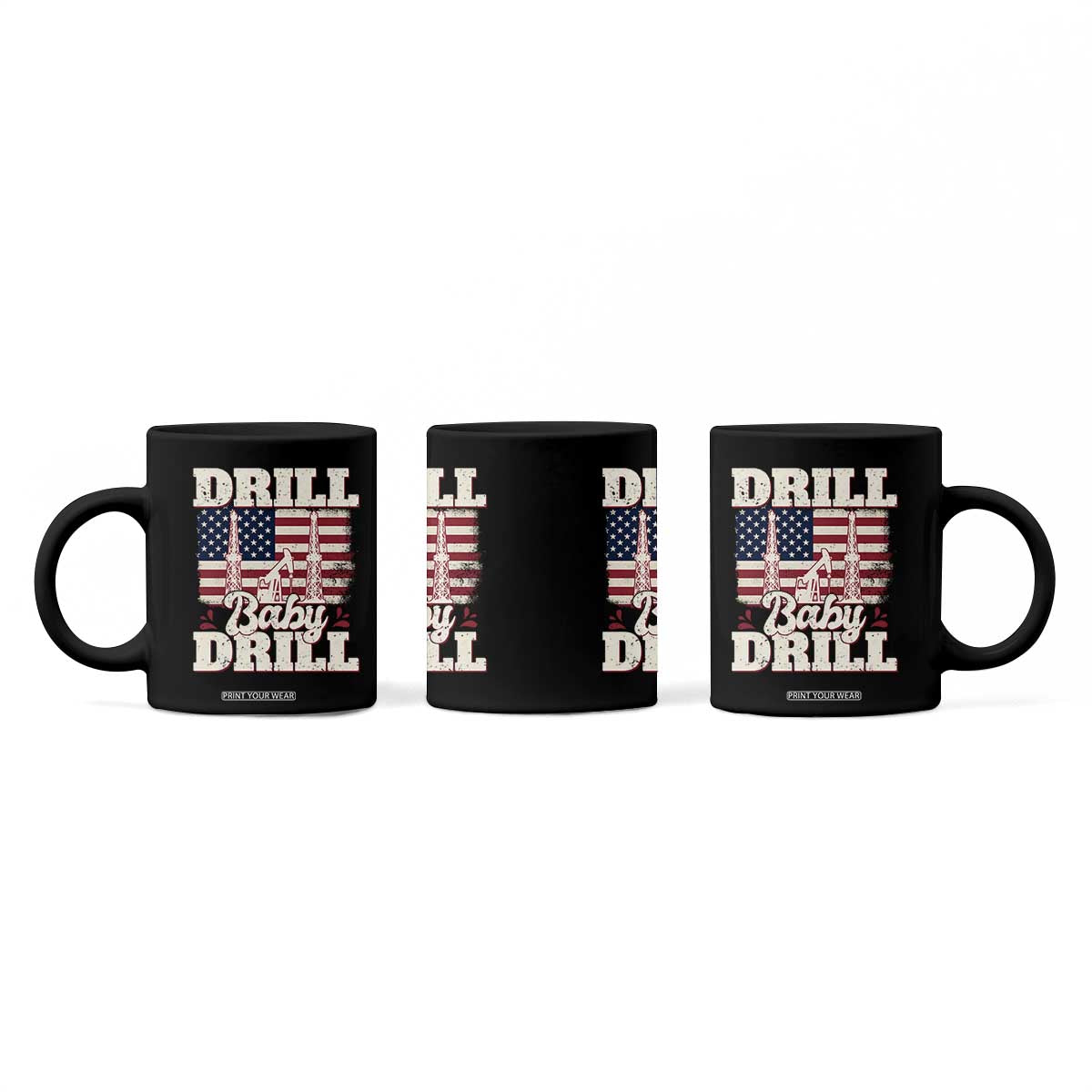 Drill Baby Drill American Flag Coffee Mug Retro Oilfield Oil Rig Patriot TS02 Print Your Wear