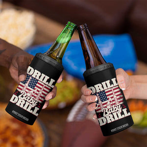 Drill Baby Drill American Flag 4 in 1 Can Cooler Tumbler Retro Oilfield Oil Rig Patriot TS02 Print Your Wear