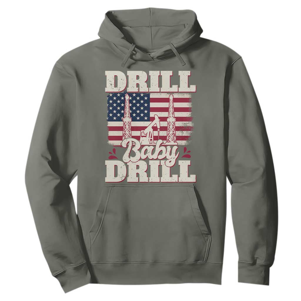 Drill Baby Drill American Flag Hoodie Retro Oilfield Oil Rig Patriot TS02 Military Green Print Your Wear