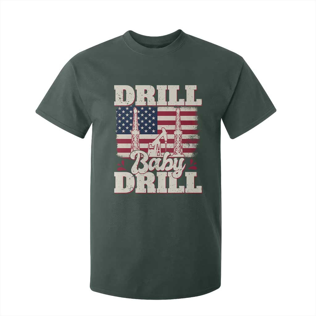 Drill Baby Drill American Flag T Shirt For Kid Retro Oilfield Oil Rig Patriot TS02 Dark Forest Green Print Your Wear