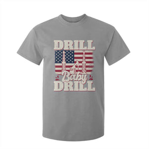 Drill Baby Drill American Flag T Shirt For Kid Retro Oilfield Oil Rig Patriot TS02 Sport Gray Print Your Wear