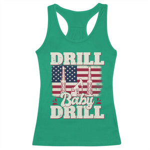 Drill Baby Drill American Flag Racerback Tank Top Retro Oilfield Oil Rig Patriot TS02 Irish Green Print Your Wear