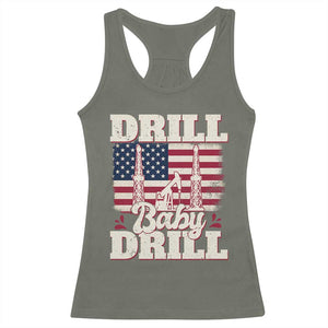 Drill Baby Drill American Flag Racerback Tank Top Retro Oilfield Oil Rig Patriot TS02 Military Green Print Your Wear