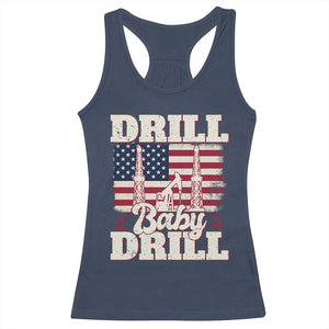 Drill Baby Drill American Flag Racerback Tank Top Retro Oilfield Oil Rig Patriot TS02 Navy Print Your Wear