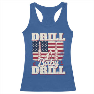 Drill Baby Drill American Flag Racerback Tank Top Retro Oilfield Oil Rig Patriot TS02 Royal Blue Print Your Wear