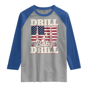 Drill Baby Drill American Flag Raglan Shirt Retro Oilfield Oil Rig Patriot TS02 Sport Gray Royal Print Your Wear