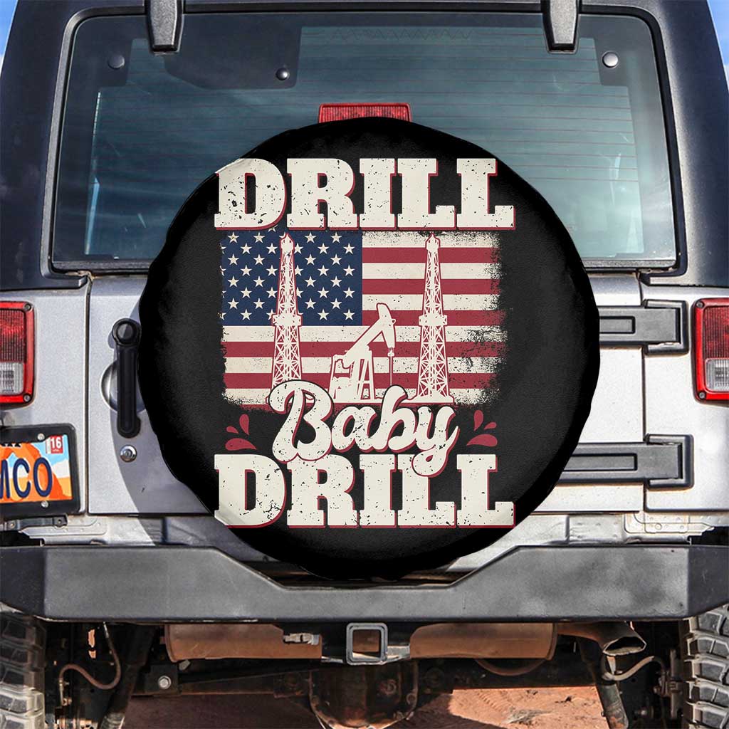 Drill Baby Drill American Flag Spare Tire Cover Retro Oilfield Oil Rig Patriot TS02 No hole Black Print Your Wear