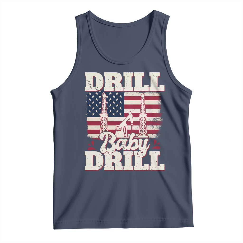 Drill Baby Drill American Flag Tank Top Retro Oilfield Oil Rig Patriot TS02 Navy Print Your Wear