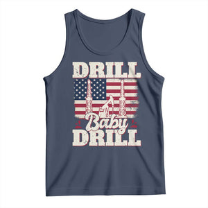 Drill Baby Drill American Flag Tank Top Retro Oilfield Oil Rig Patriot TS02 Navy Print Your Wear