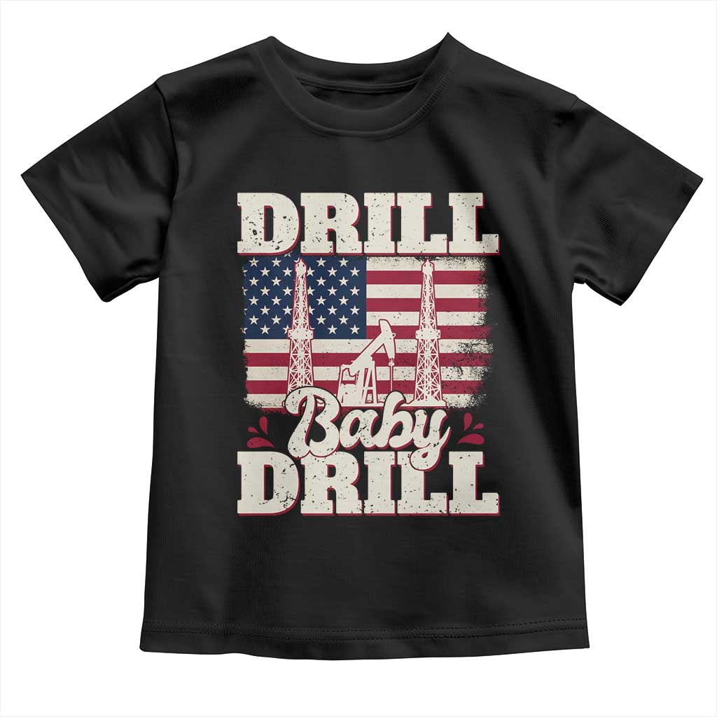 Drill Baby Drill American Flag Toddler T Shirt Retro Oilfield Oil Rig Patriot - Print Your Wear