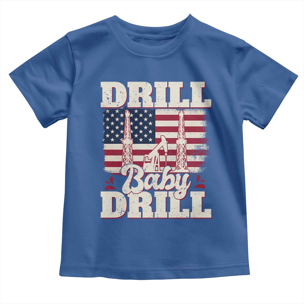 Drill Baby Drill American Flag Toddler T Shirt Retro Oilfield Oil Rig Patriot TS02 Royal Blue Print Your Wear