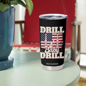 Drill Baby Drill American Flag Tumbler Cup Retro Oilfield Oil Rig Patriot TS02 Print Your Wear