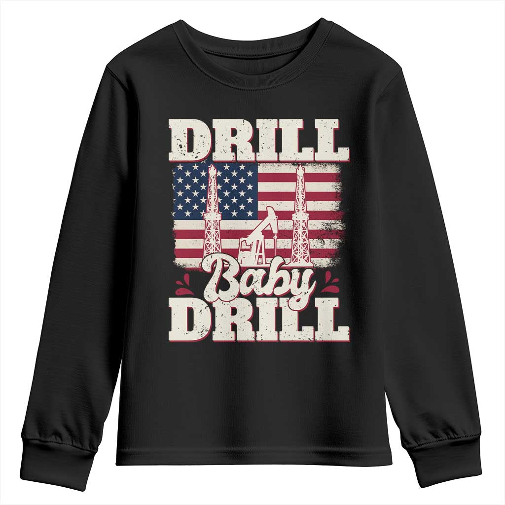 Drill Baby Drill American Flag Youth Sweatshirt Retro Oilfield Oil Rig Patriot TS02 Black Print Your Wear