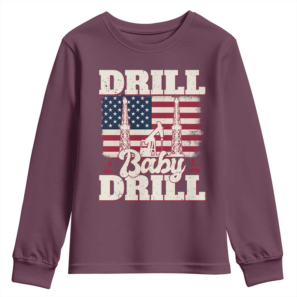 Drill Baby Drill American Flag Youth Sweatshirt Retro Oilfield Oil Rig Patriot TS02 Maroon Print Your Wear