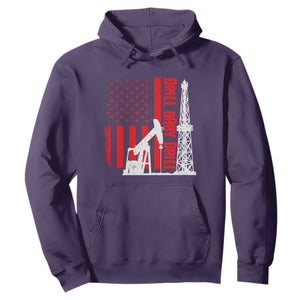 Drill Baby Drill American Flag Hoodie Distressed Oil Rig Oildfield Energy Industry TS02 Purple Print Your Wear